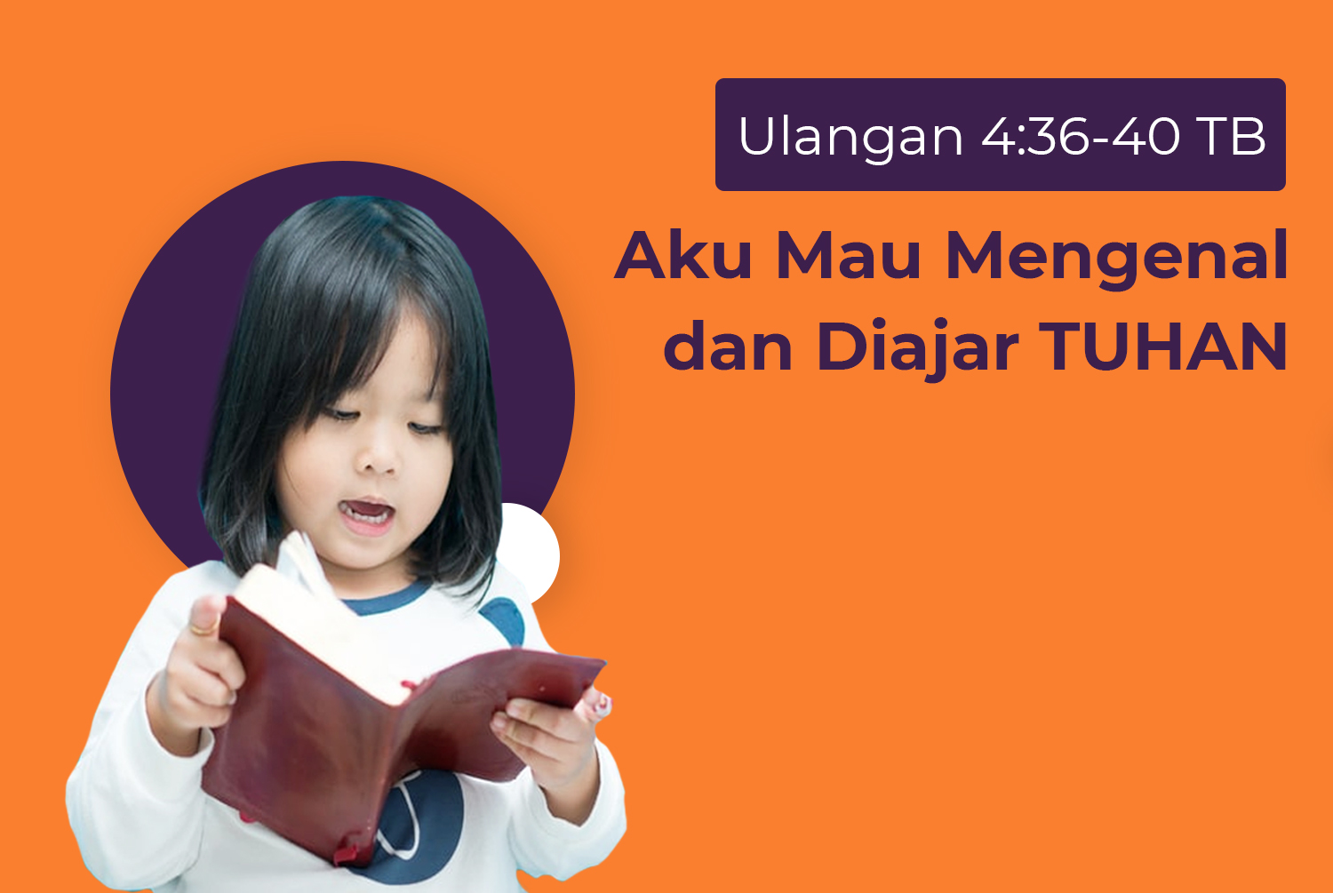 Aku Mau Mengenal dan Diajar TUHAN